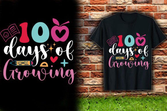 100 Days of Growing T-Shirt Design