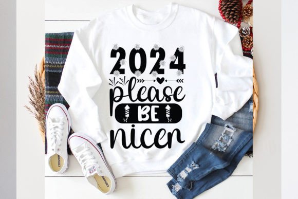 2024 Please Be Nicer: Graphics & T-Shirt Designs