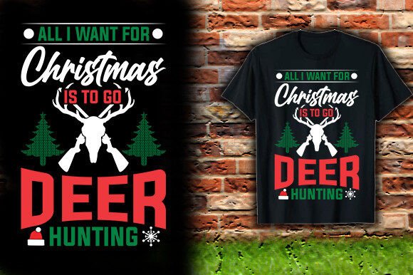 ALL I WANT for CHRISTMAS is to GO DEER Graphics