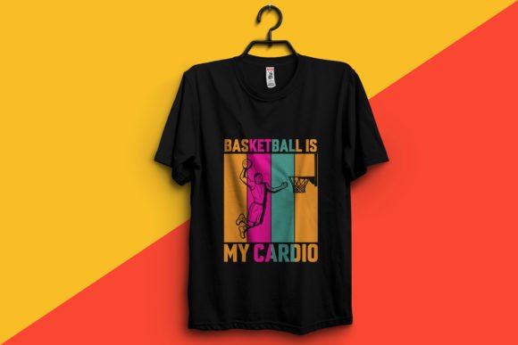 Basketball is My Cardio T-Shirt Design Graphics