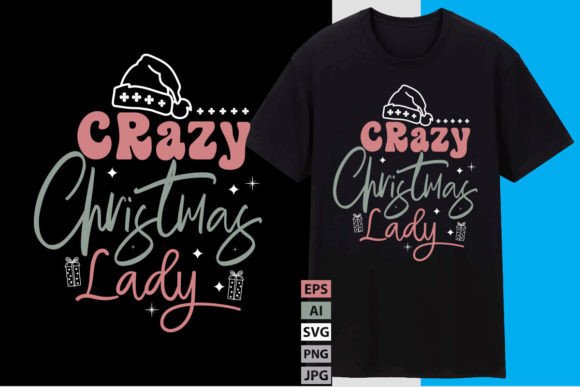 Crazy Christmas Lady Graphics for T-Shirt Designs