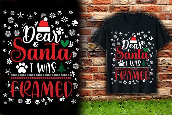 DEAR SANTA I WAS FRAMED TSHIRT DESIGN