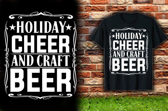 HOLIDAY CHEER and CRAFT BEER TSHIRT DESIGNS