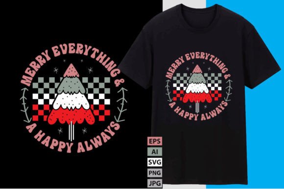 Merry Everything and a Happy Always Graphics