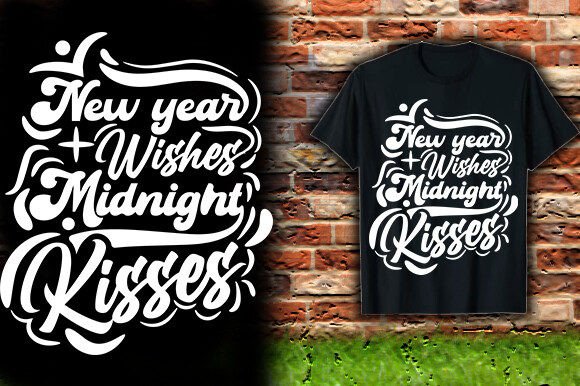 NEW YEAR WISHES MIDNIGHT KISSES TSHIRT D Graphics