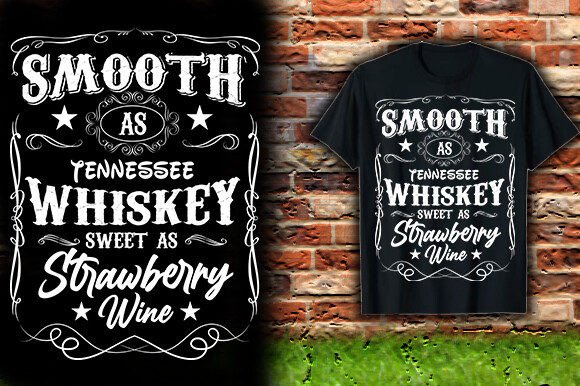 Smooth as Tennessee Whiskey, Sweet as Str