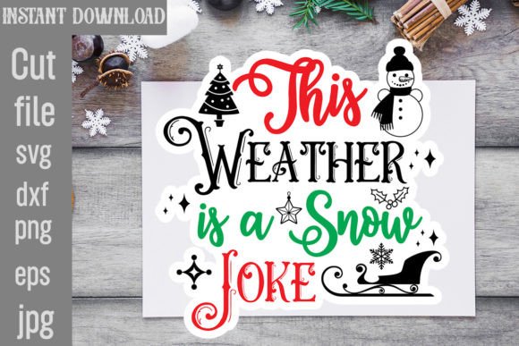 This Weather is a Snow Joke SVG: Graphics & T-Shirt Designs